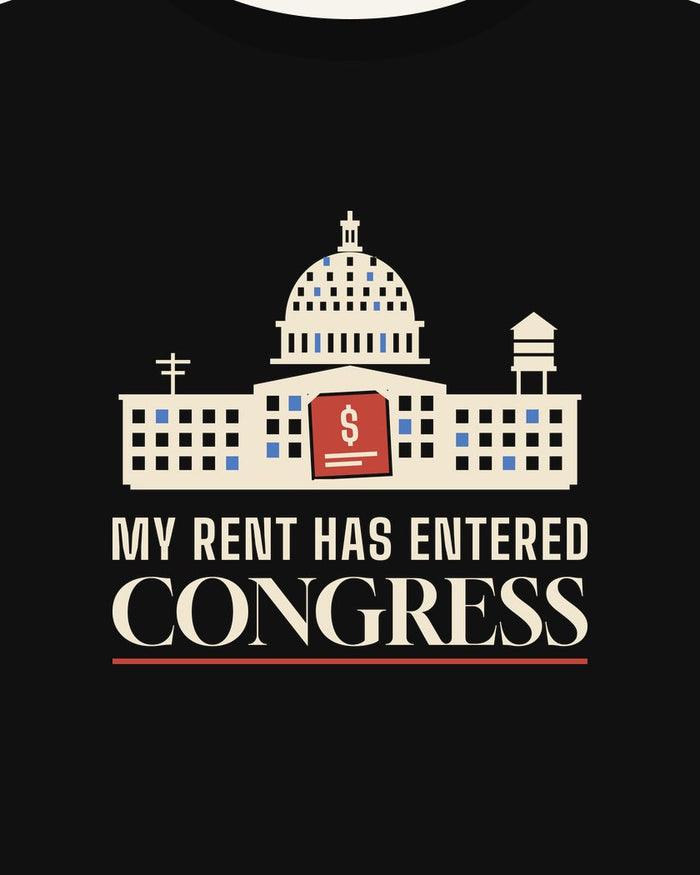 My Rent Has Entered Congress T-shirt in Black, print detail