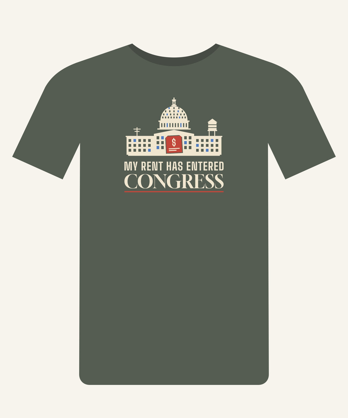 My Rent Has Entered Congress T-shirt in Cypress, front view