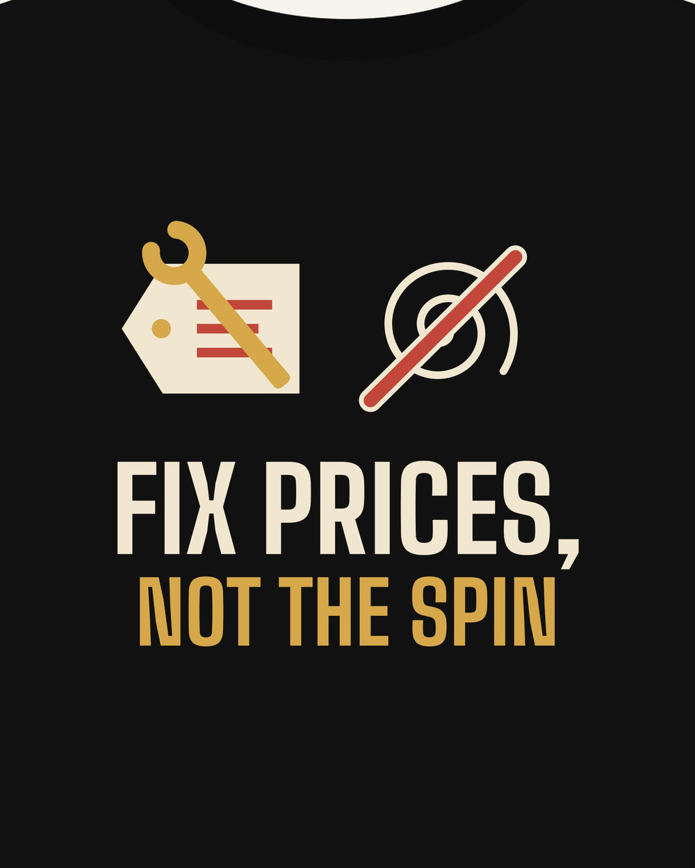 Fix Prices, Not the Spin T-shirt in Black, print detail