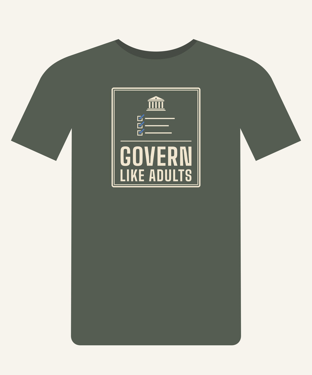 Govern Like Adults T-shirt in Cypress, front view