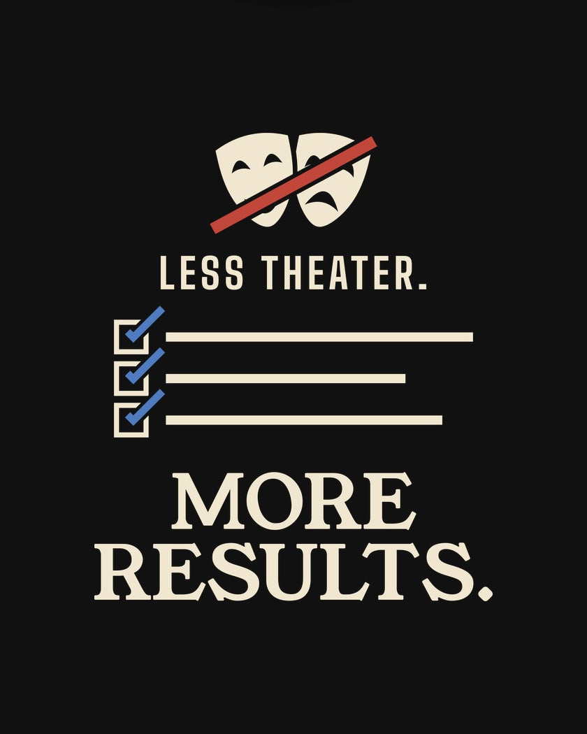 Less Theater. More Results. T-shirt in Black, print detail