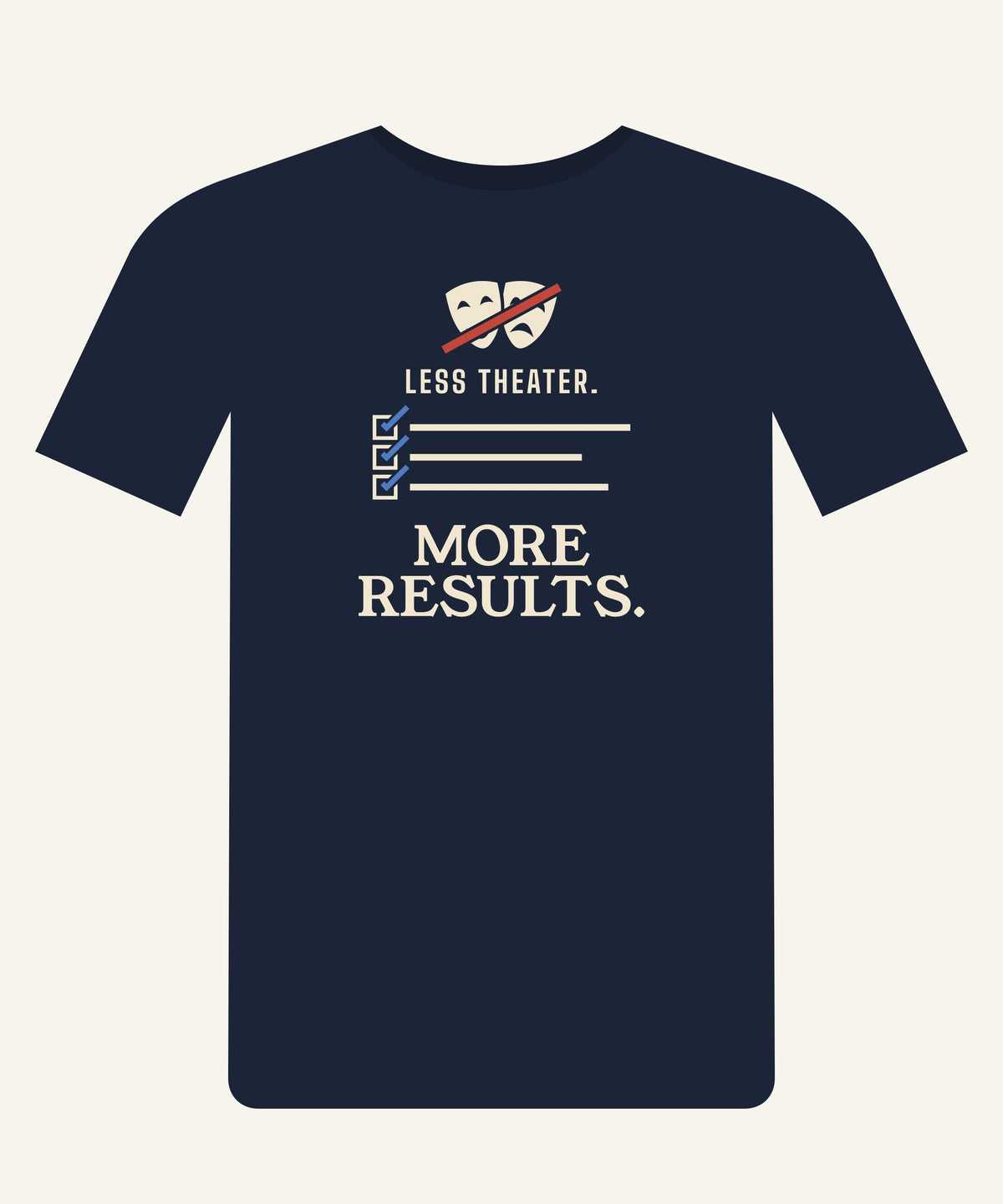 Less Theater. More Results. T-shirt in Navy, front view