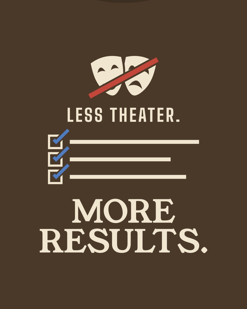 Less Theater. More Results. T-shirt in Walnut, print detail