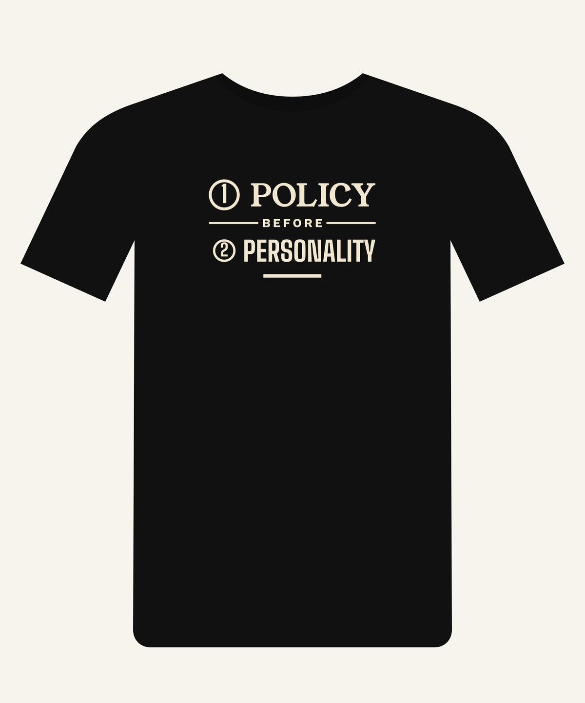 Policy Before Personality T-shirt in Black, front view