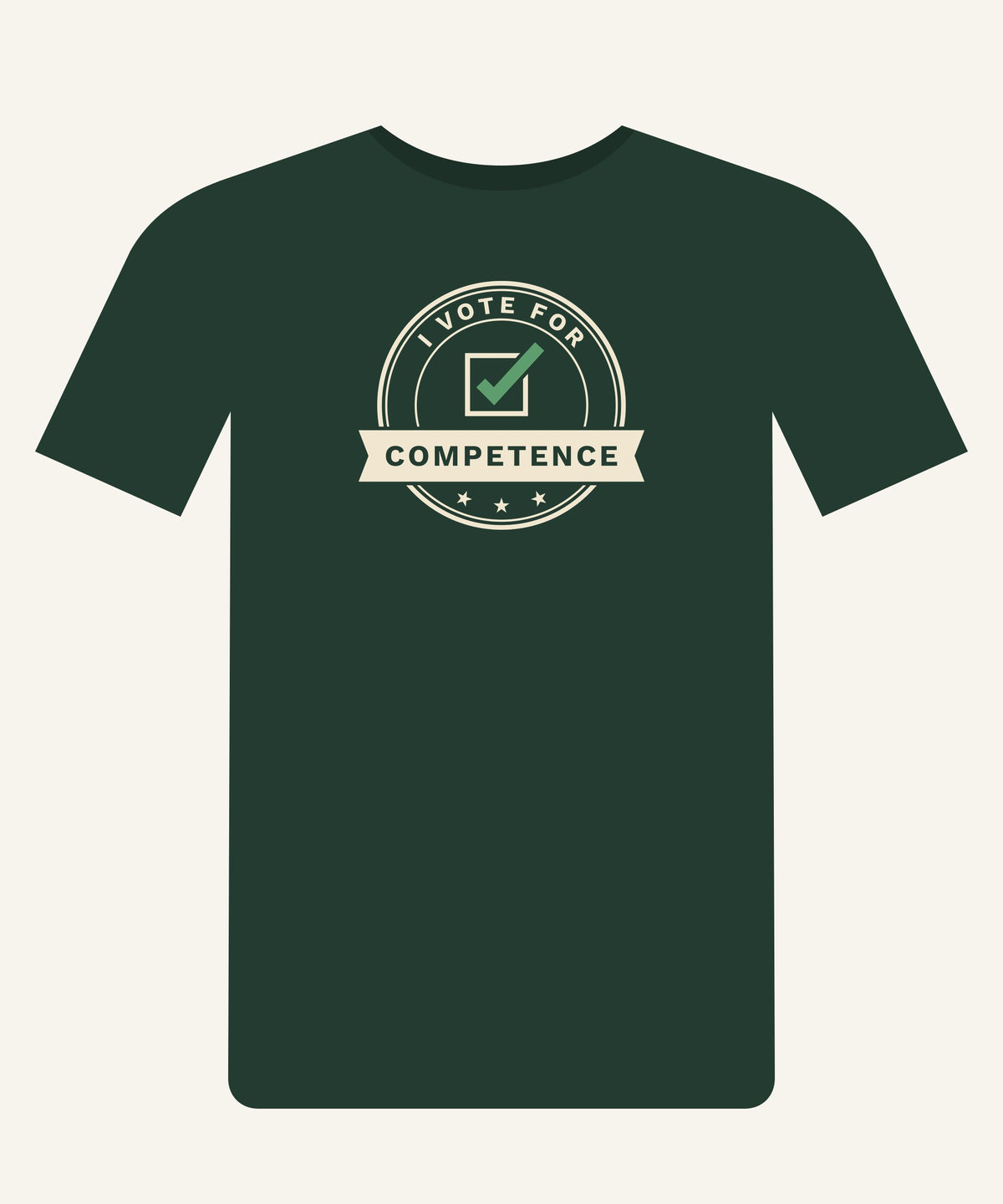 I Vote for Competence T-shirt in Pine Green, front view
