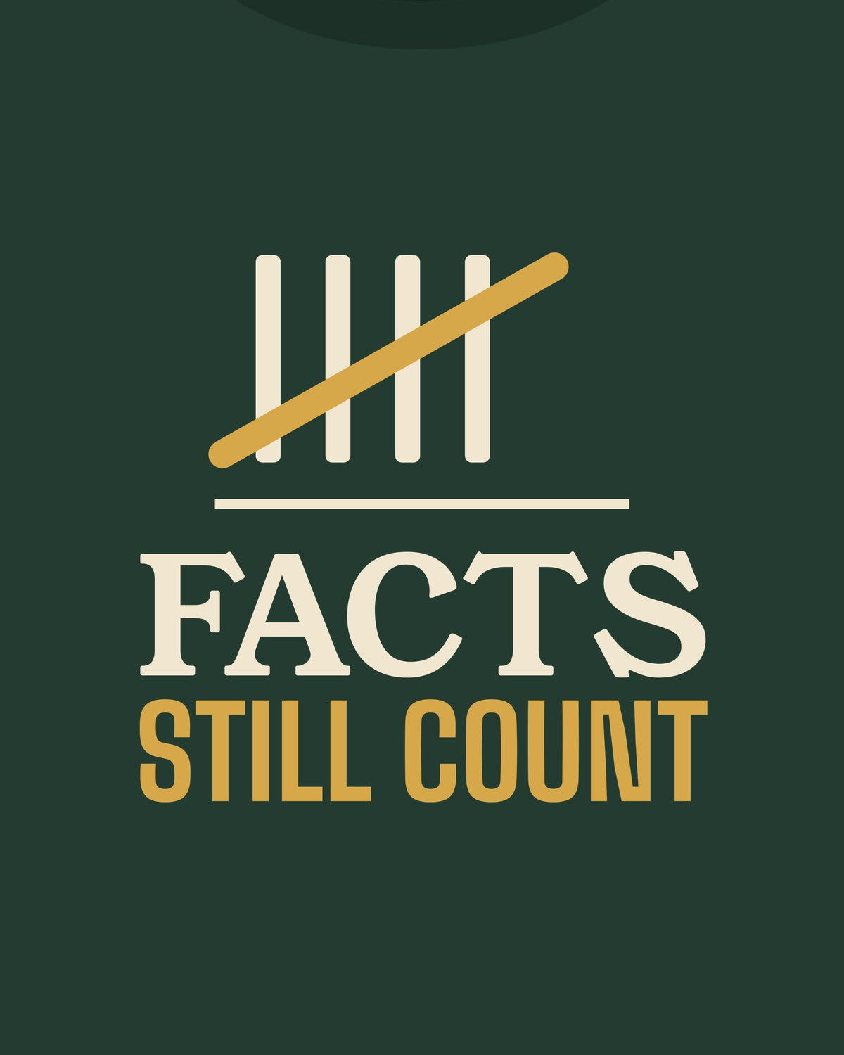 Facts Still Count T-shirt in Pine Green, print detail