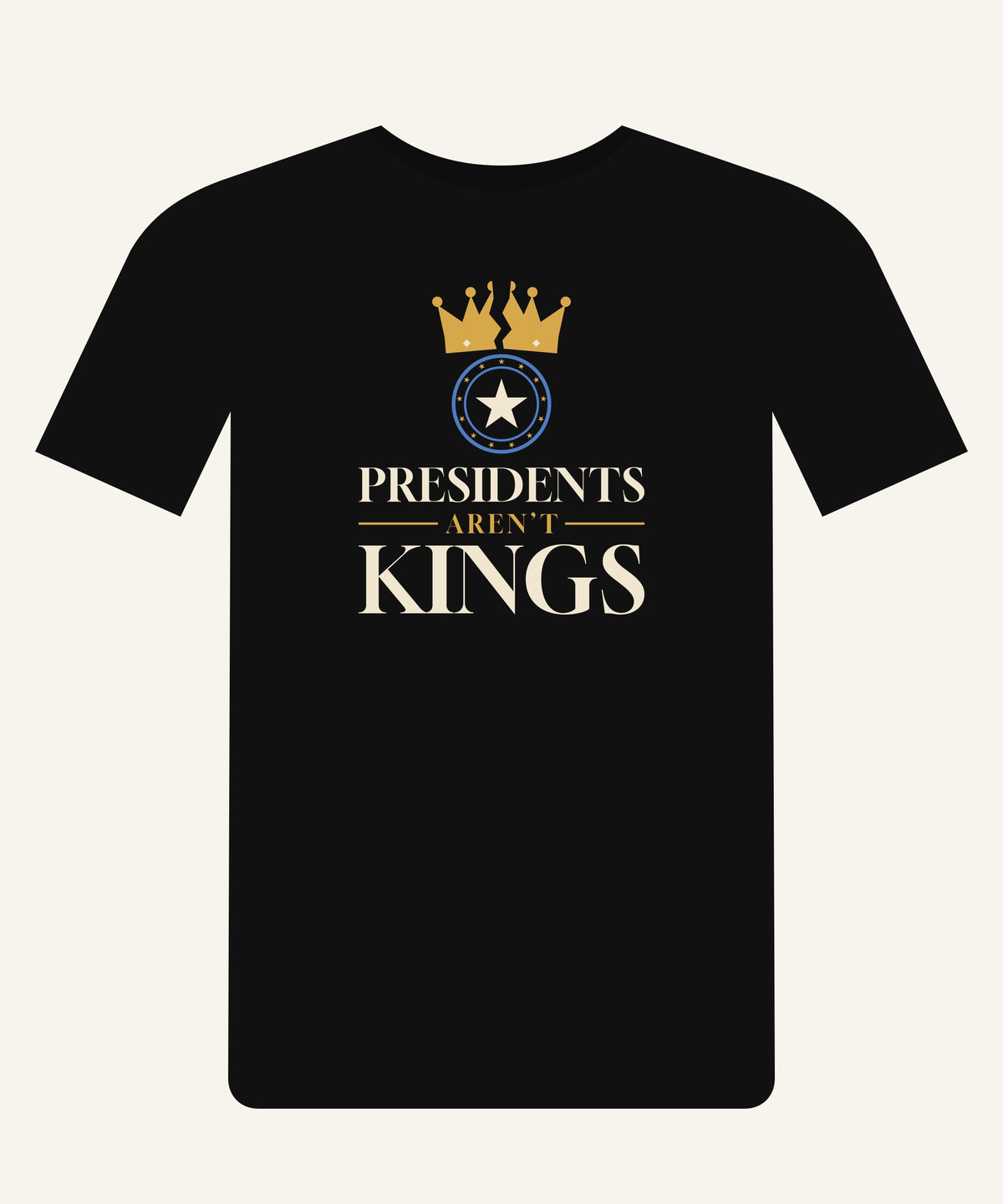 Presidents Aren’t Kings T-shirt in Black, front view