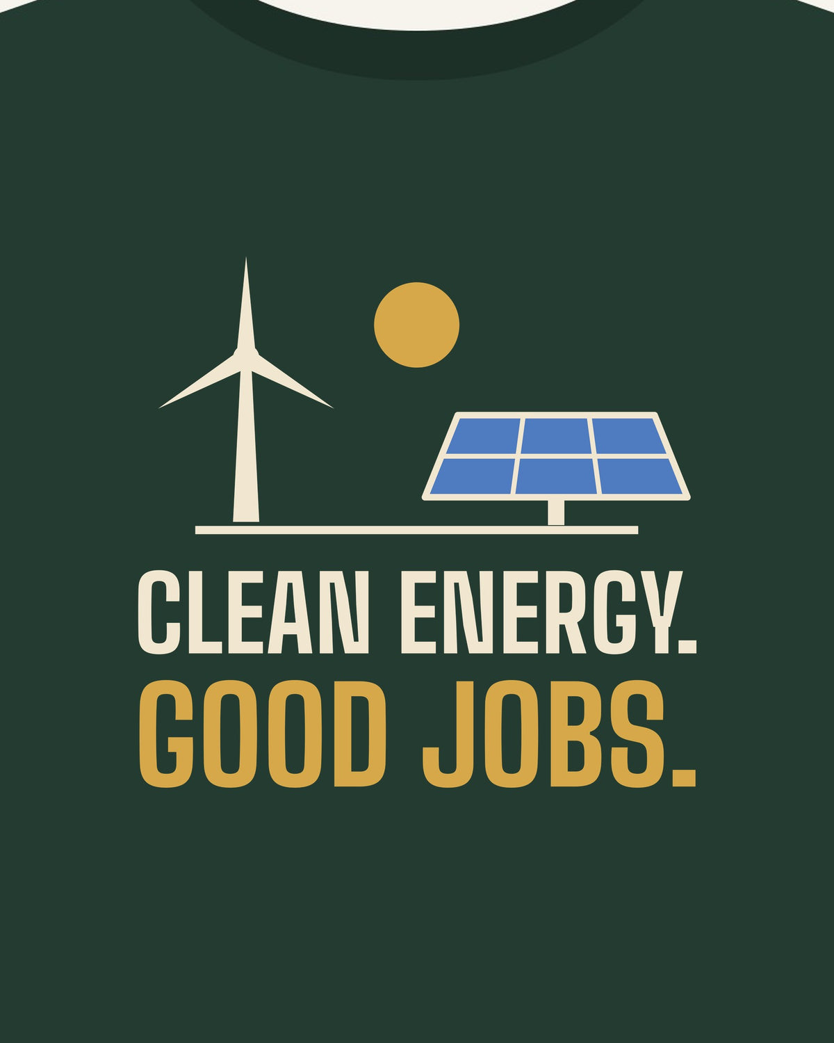 Clean Energy. Good Jobs. T-shirt in Pine Green, print detail