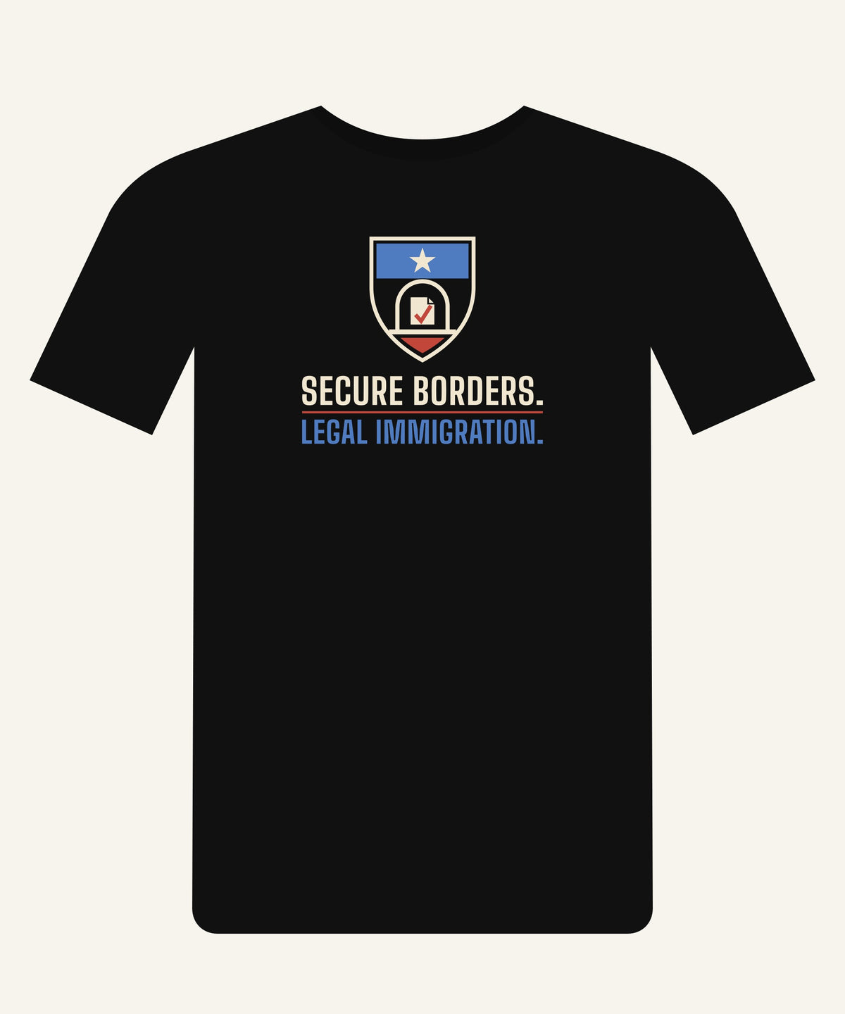 Secure Borders. Legal Immigration. T-shirt in Black, front view