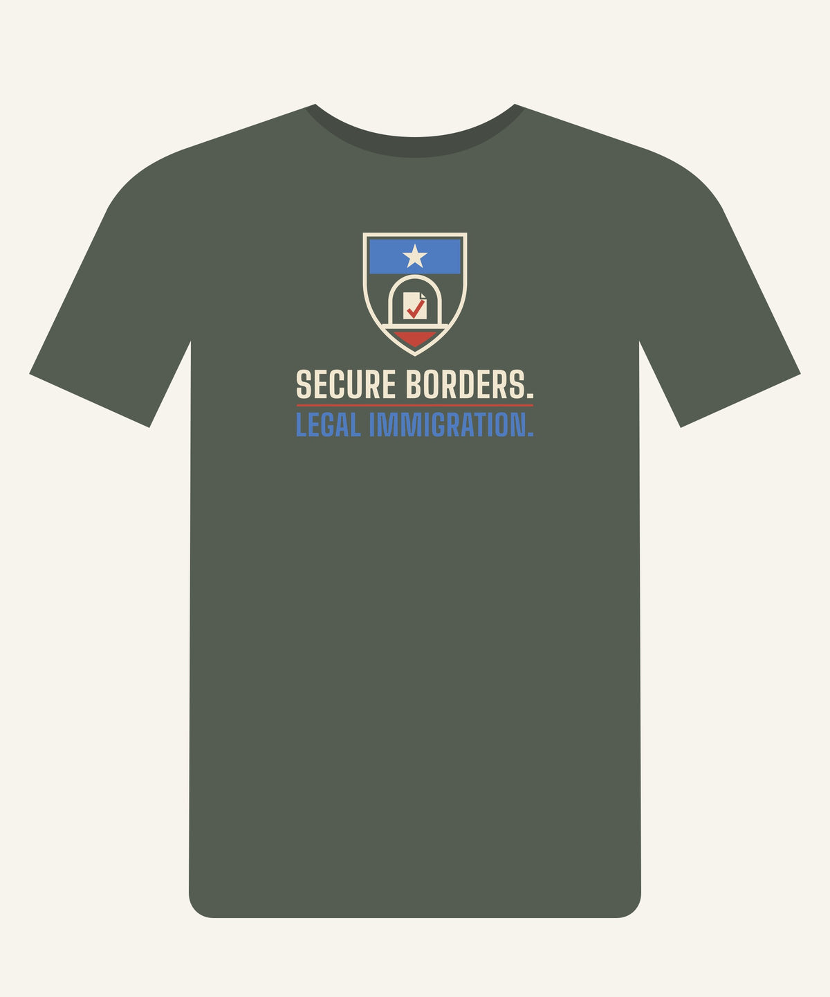 Secure Borders. Legal Immigration. T-shirt in Cypress, front view