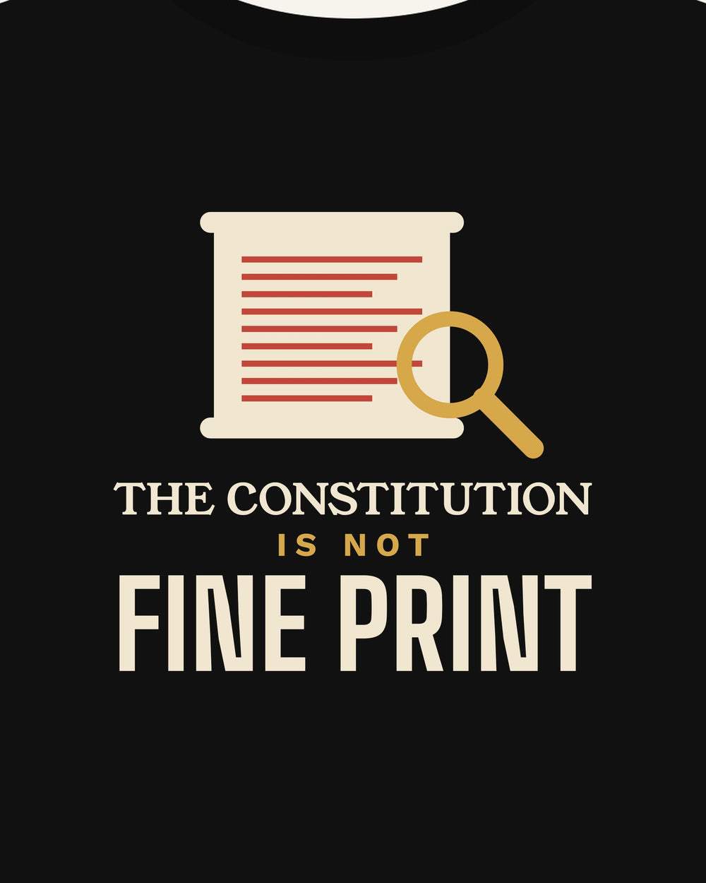The Constitution Is Not Fine Print T-shirt in Black, print detail