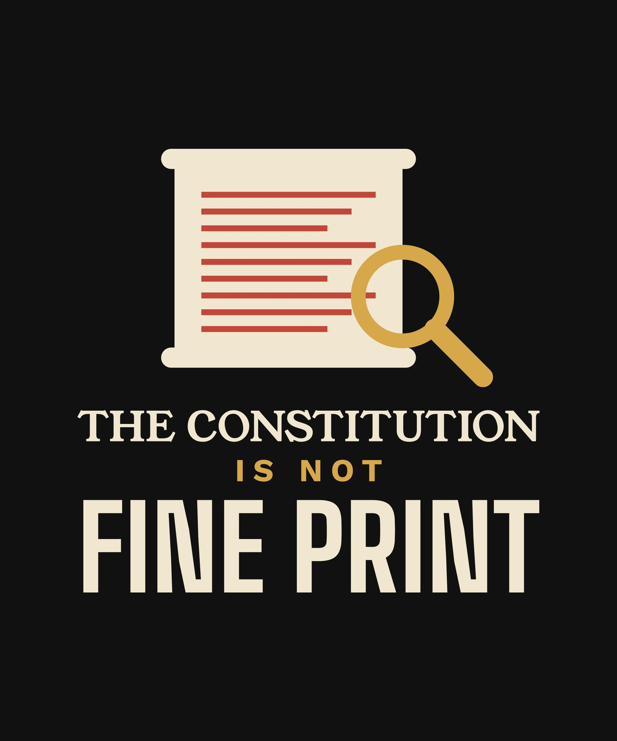 The Constitution Is Not Fine Print T-shirt, close-up of the print
