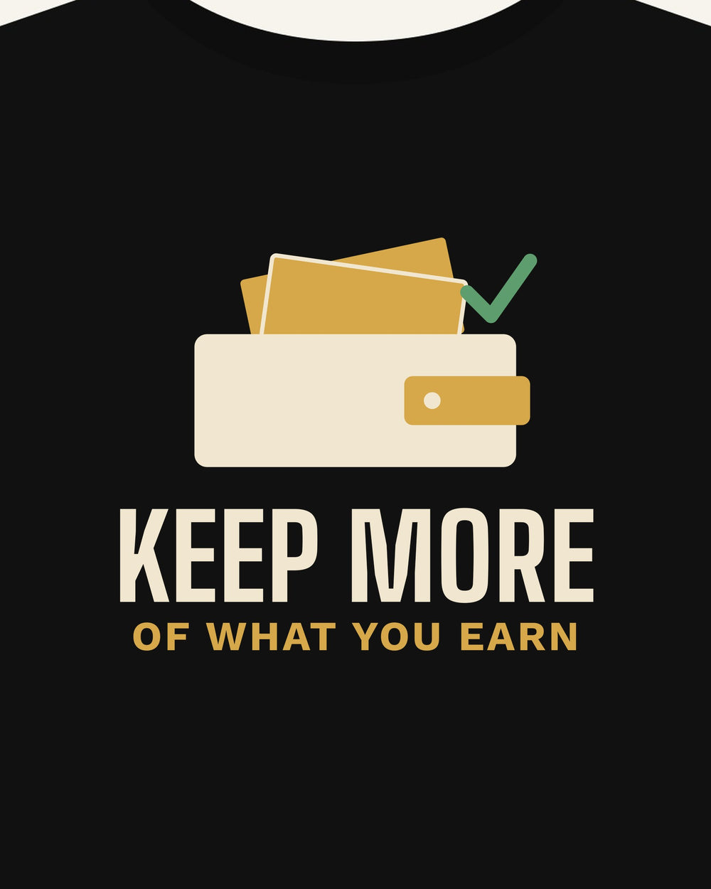 Keep More of What You Earn T-shirt in Black, print detail