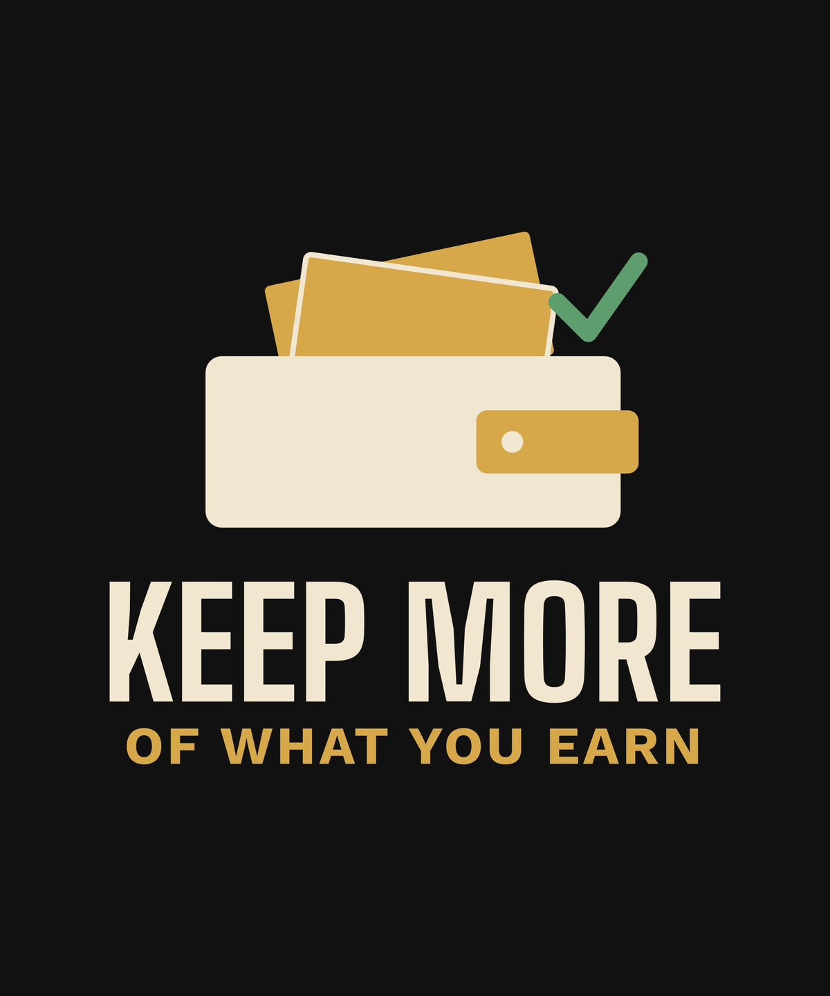 Keep More of What You Earn T-shirt, close-up of the print