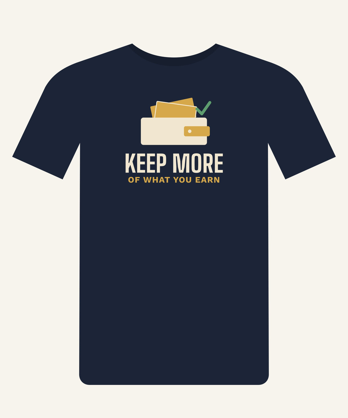 Keep More of What You Earn T-shirt in Navy, front view