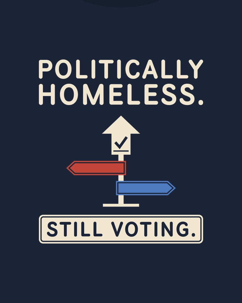 Politically Homeless. Still Voting. T-shirt in Navy, print detail