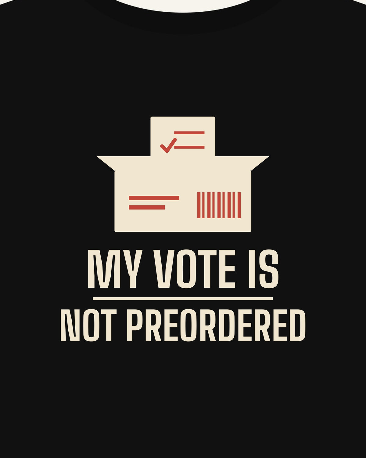 My Vote Is Not Preordered T-shirt in Black, print detail