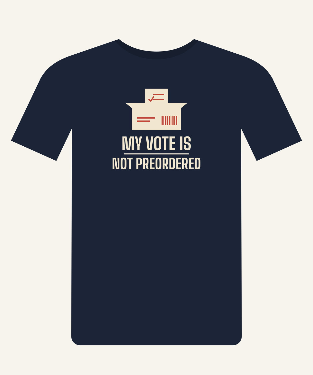 My Vote Is Not Preordered T-shirt in Navy, front view