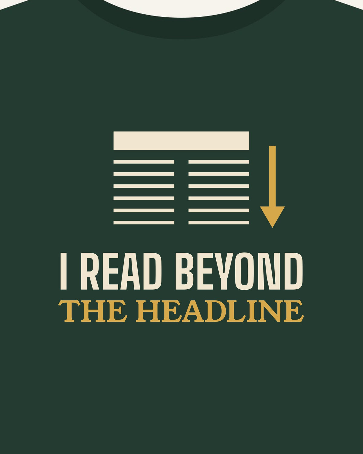 I Read Beyond the Headline T-shirt in Pine Green, print detail