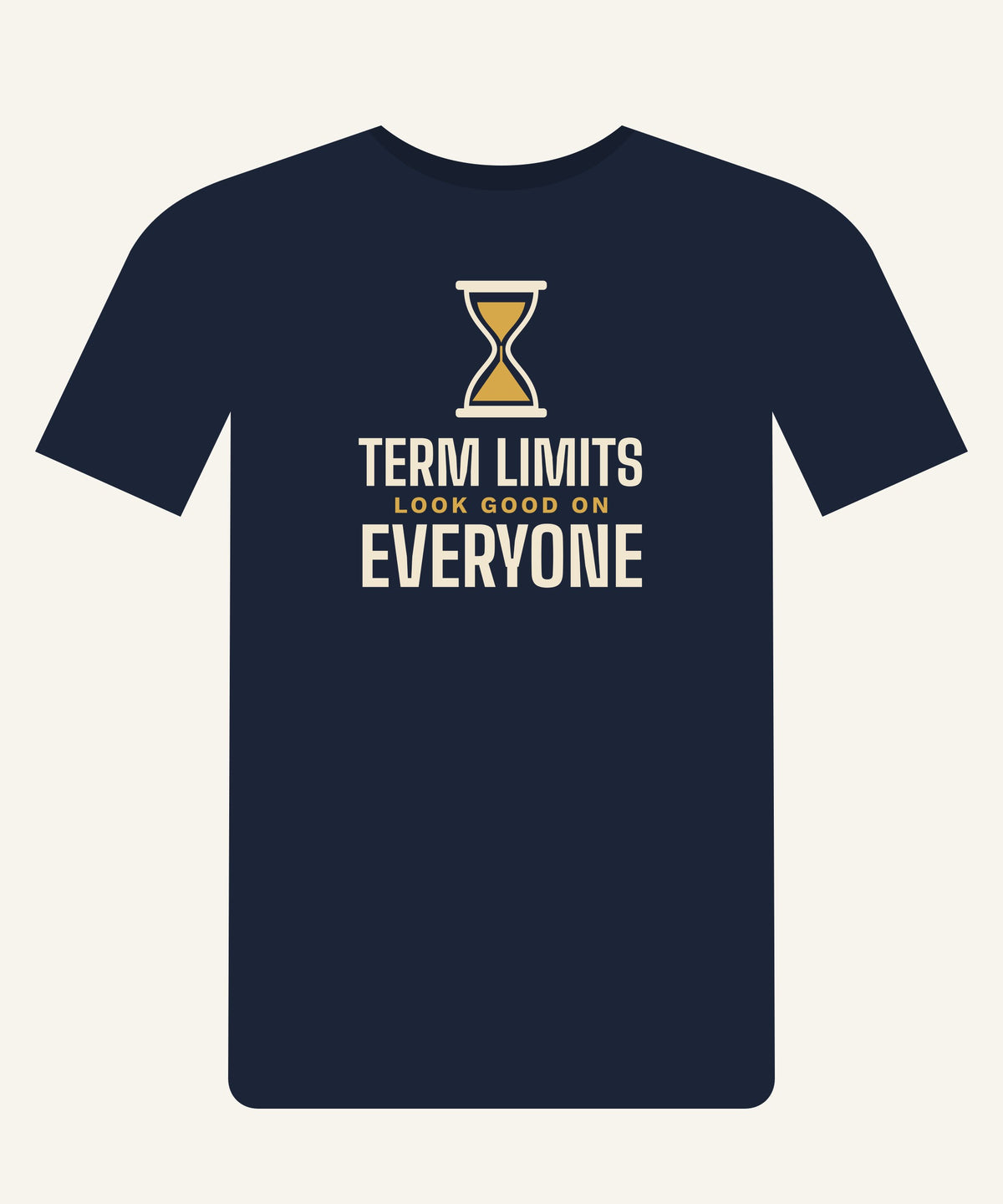 Term Limits Look Good on Everyone T-shirt in Navy, front view