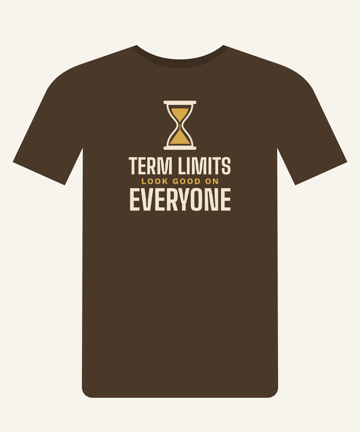Term Limits Look Good on Everyone T-shirt in Walnut, front view