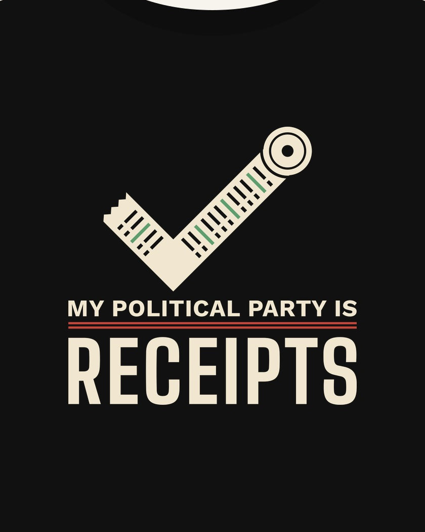 My Political Party Is Receipts T-shirt in Black, print detail