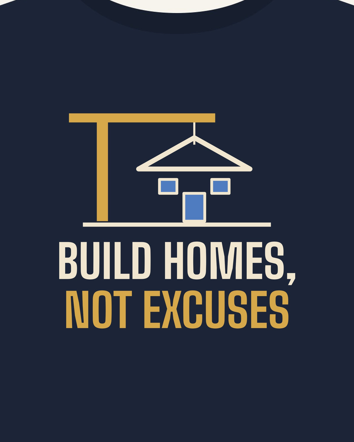 Build Homes, Not Excuses T-shirt in Navy, print detail